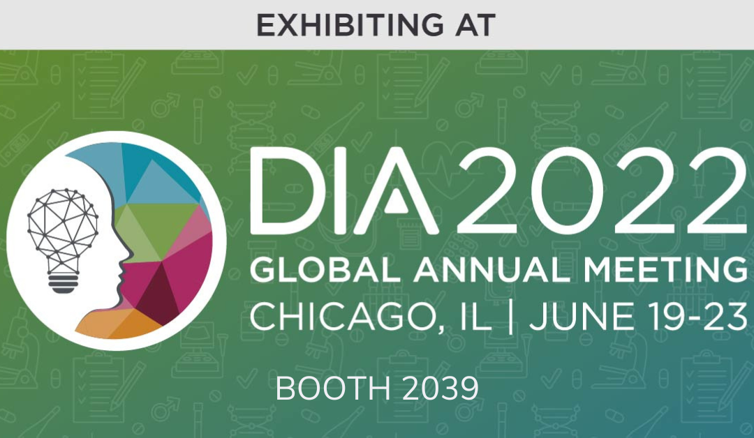 Visit us at DIA 2022 Global Annual Meeting